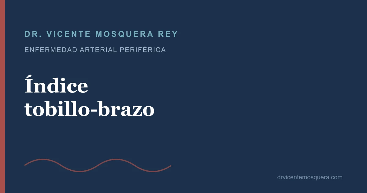 Índice tobillo-brazo: qué es y cómo se interpreta