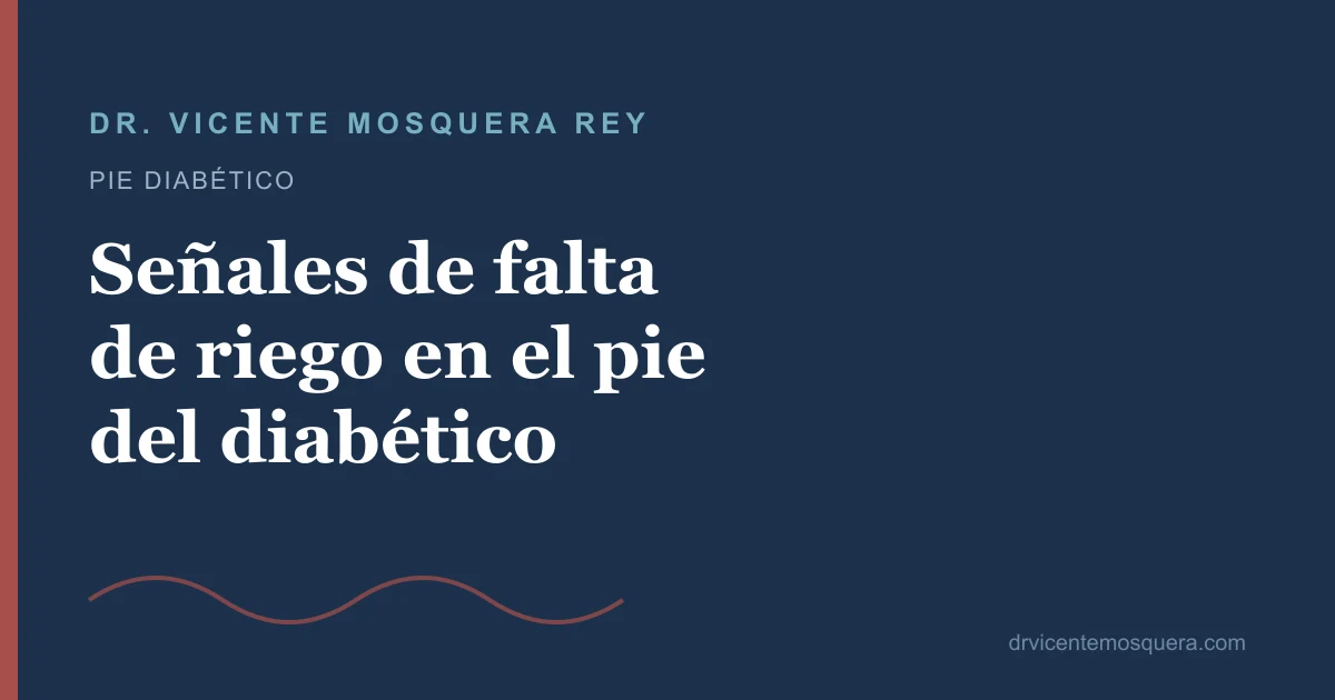 Señales de falta de riego en el pie del diabético