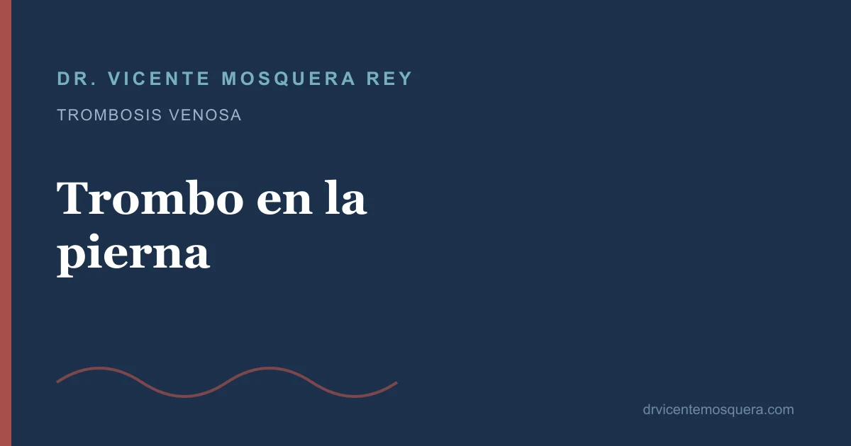 Trombo en la pierna: síntomas de una trombosis y cuándo es urgencia